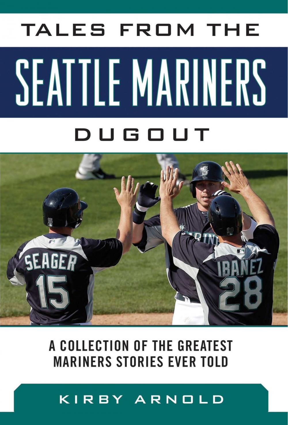 Big bigCover of Tales from the Seattle Mariners Dugout