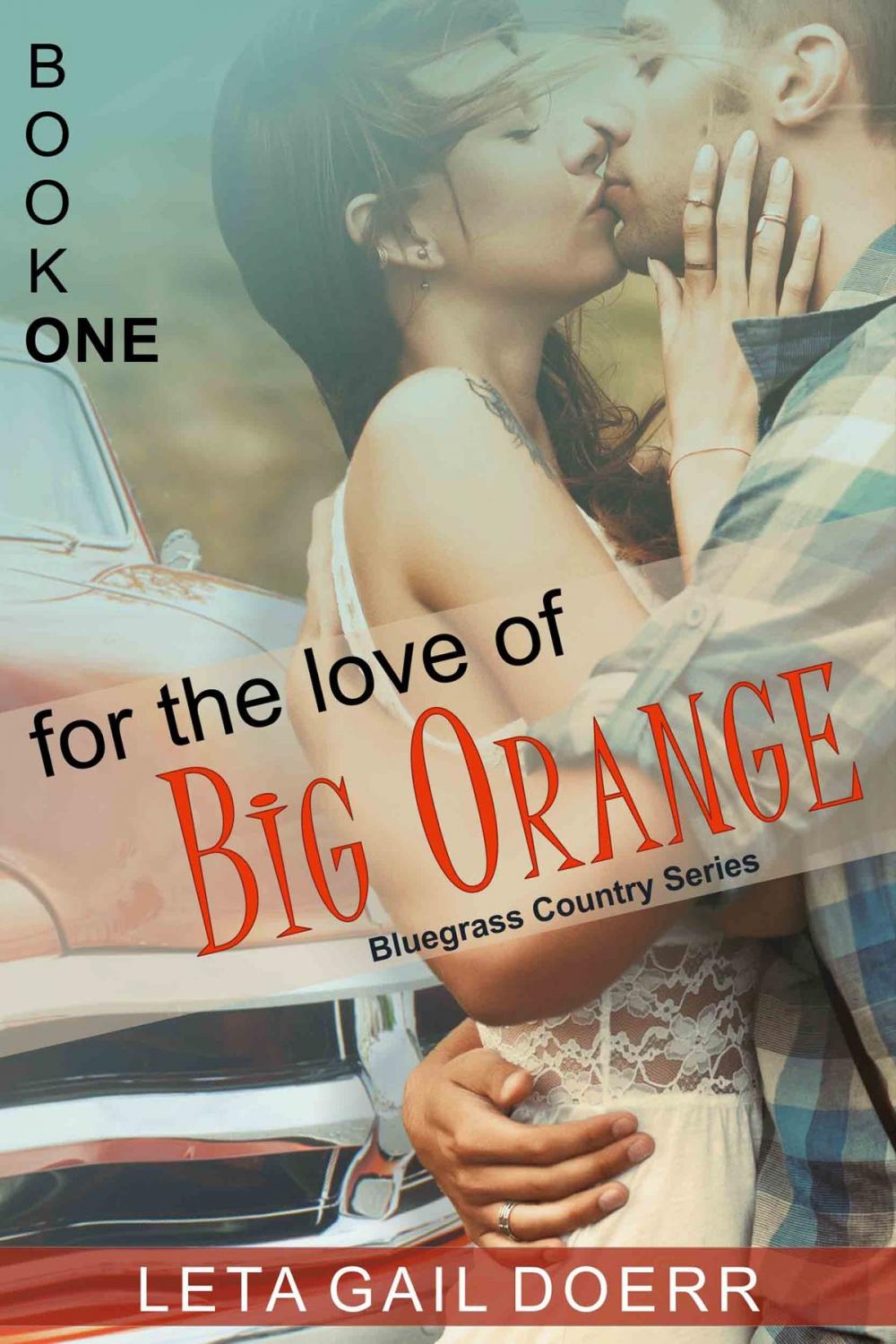 Big bigCover of For the Love of Big Orange (The Bluegrass Country Series, Book 1)