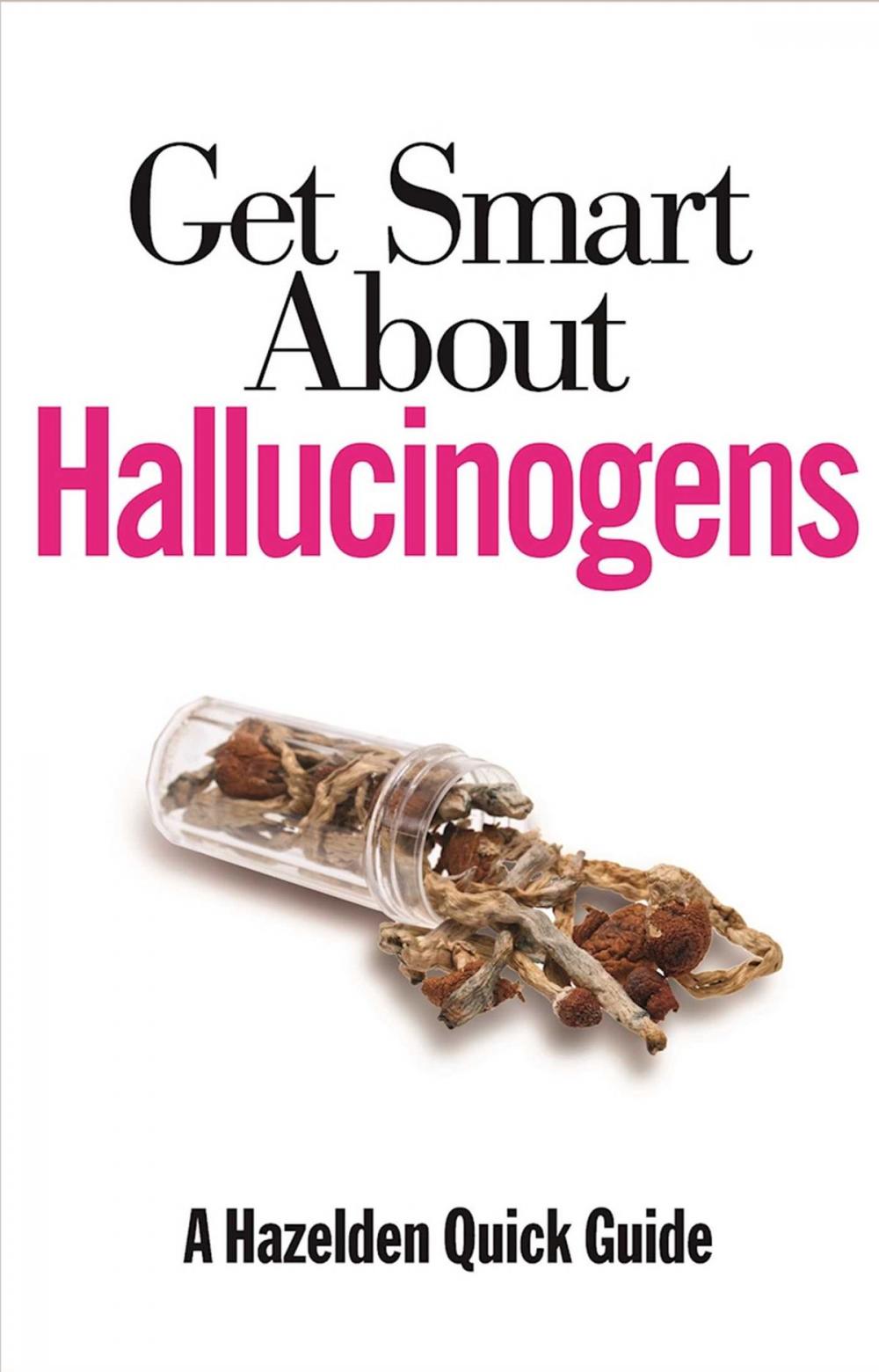 Big bigCover of Get Smart About Hallucinogens