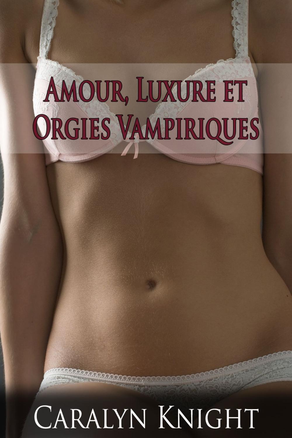 Big bigCover of Amour, Luxure et Orgies Vampiriques