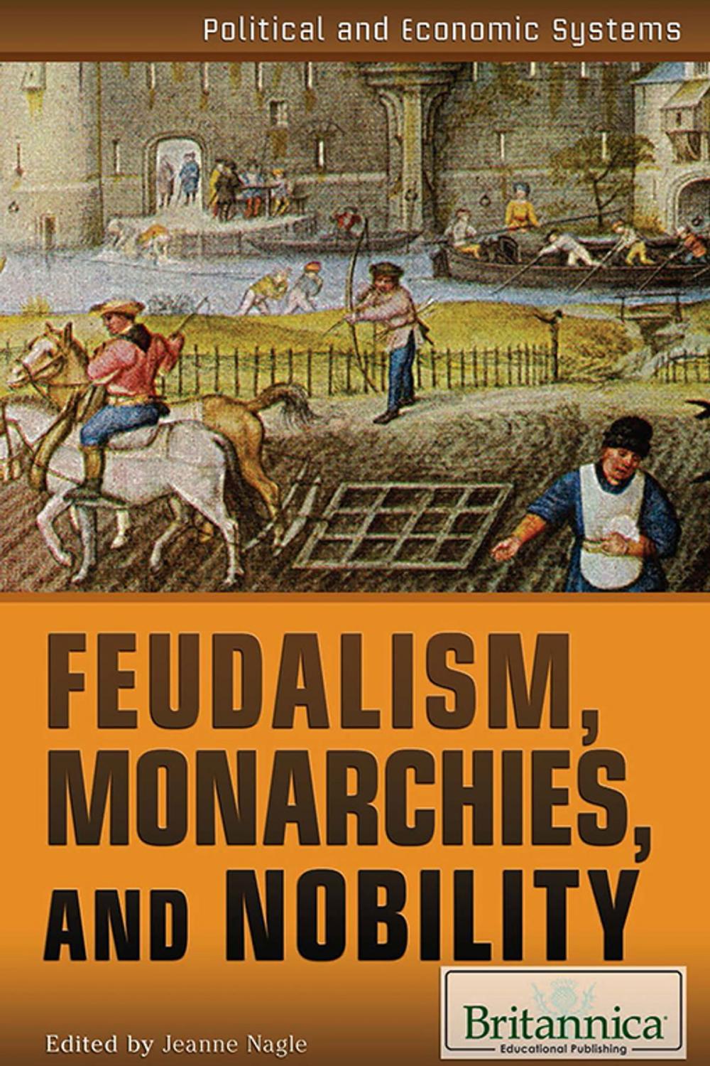 Big bigCover of Feudalism, Monarchies, and Nobility