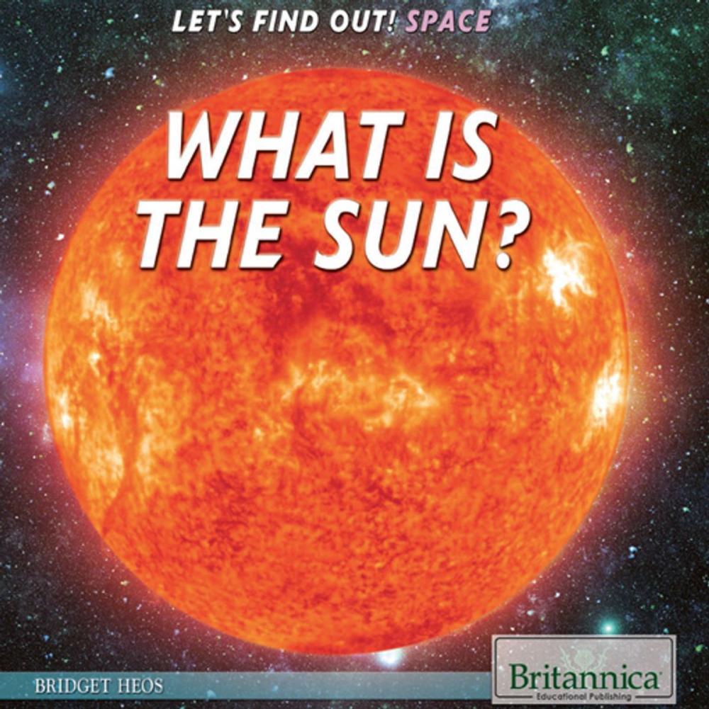 Big bigCover of What Is a Sun?