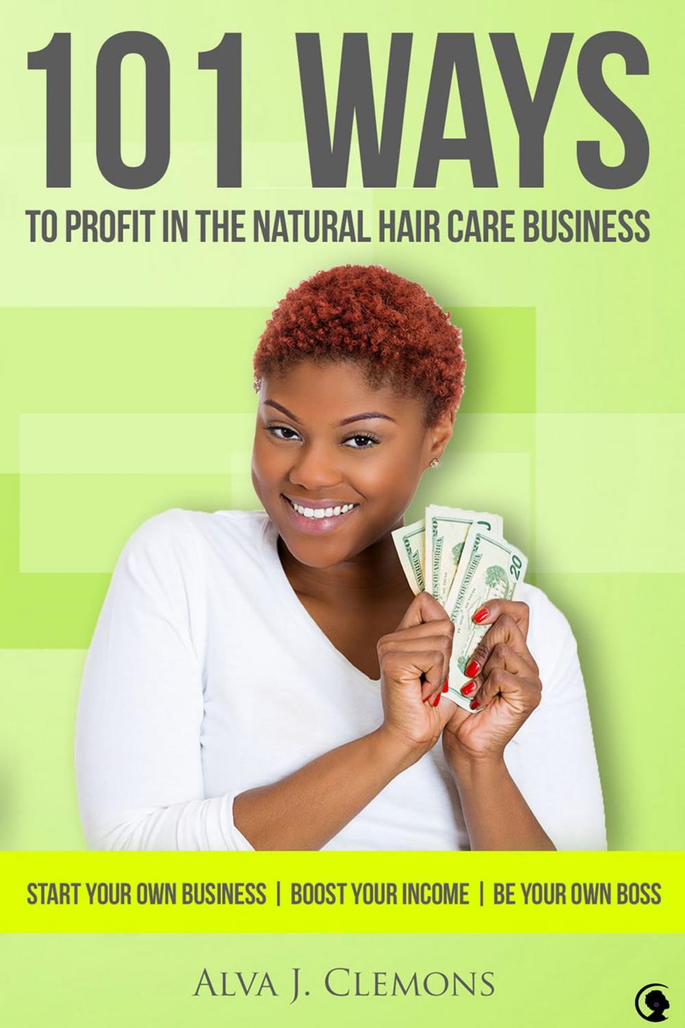 Big bigCover of 101 Ways to Profit in the Natural Hair Care Business