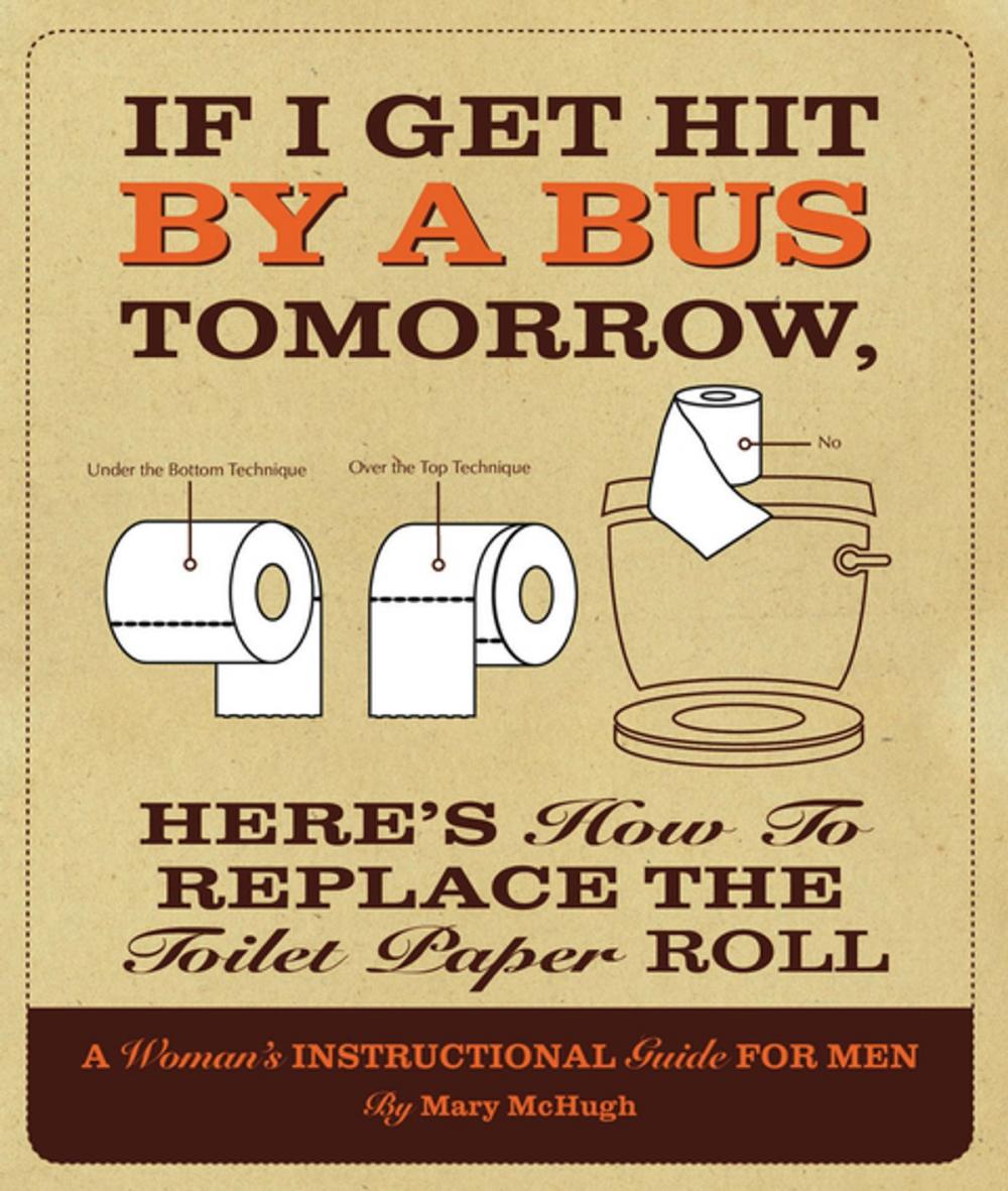 Big bigCover of If I Get Hit By a Bus Tomorrow, Here's How to Replace the Toilet Paper Roll