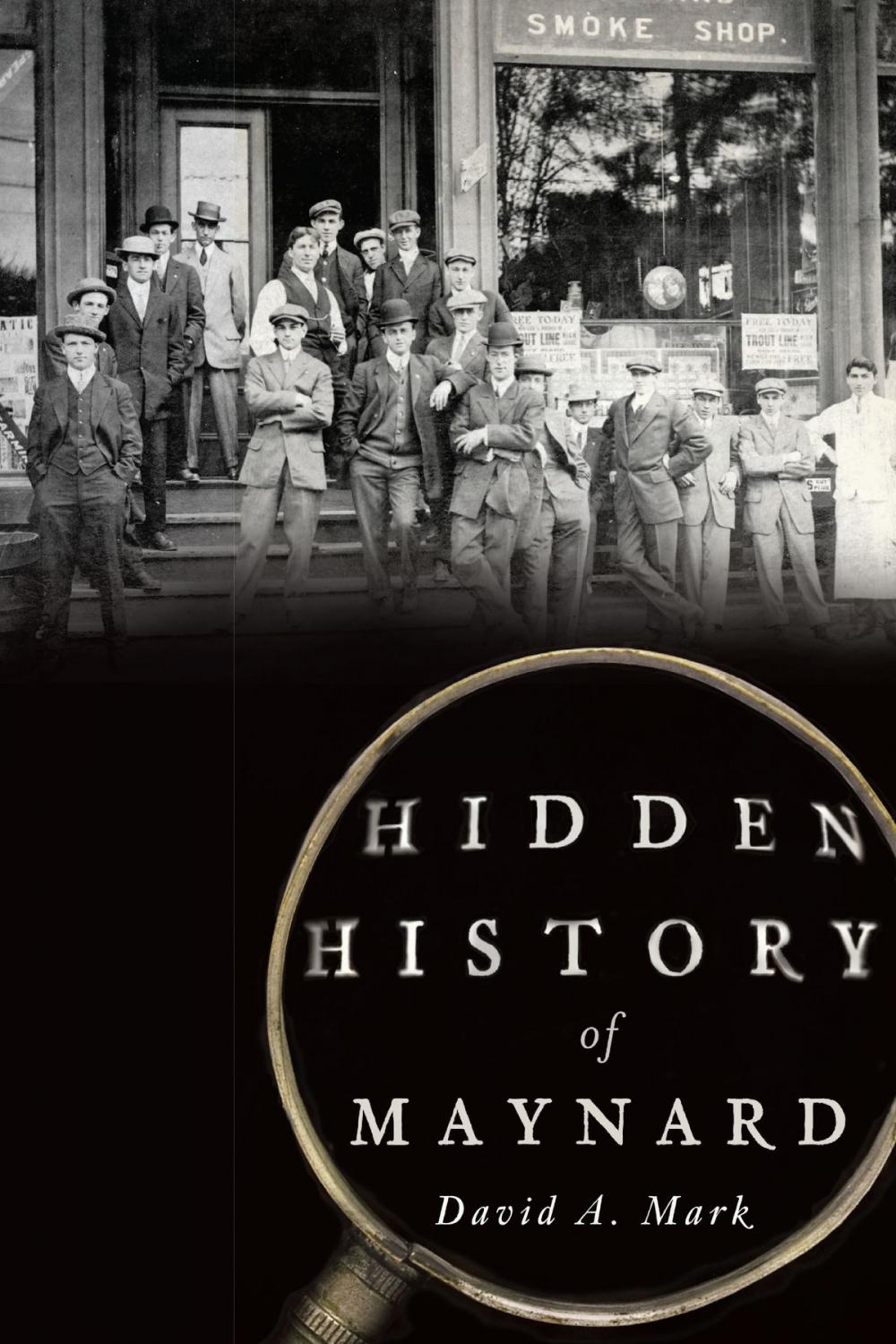 Big bigCover of Hidden History of Maynard