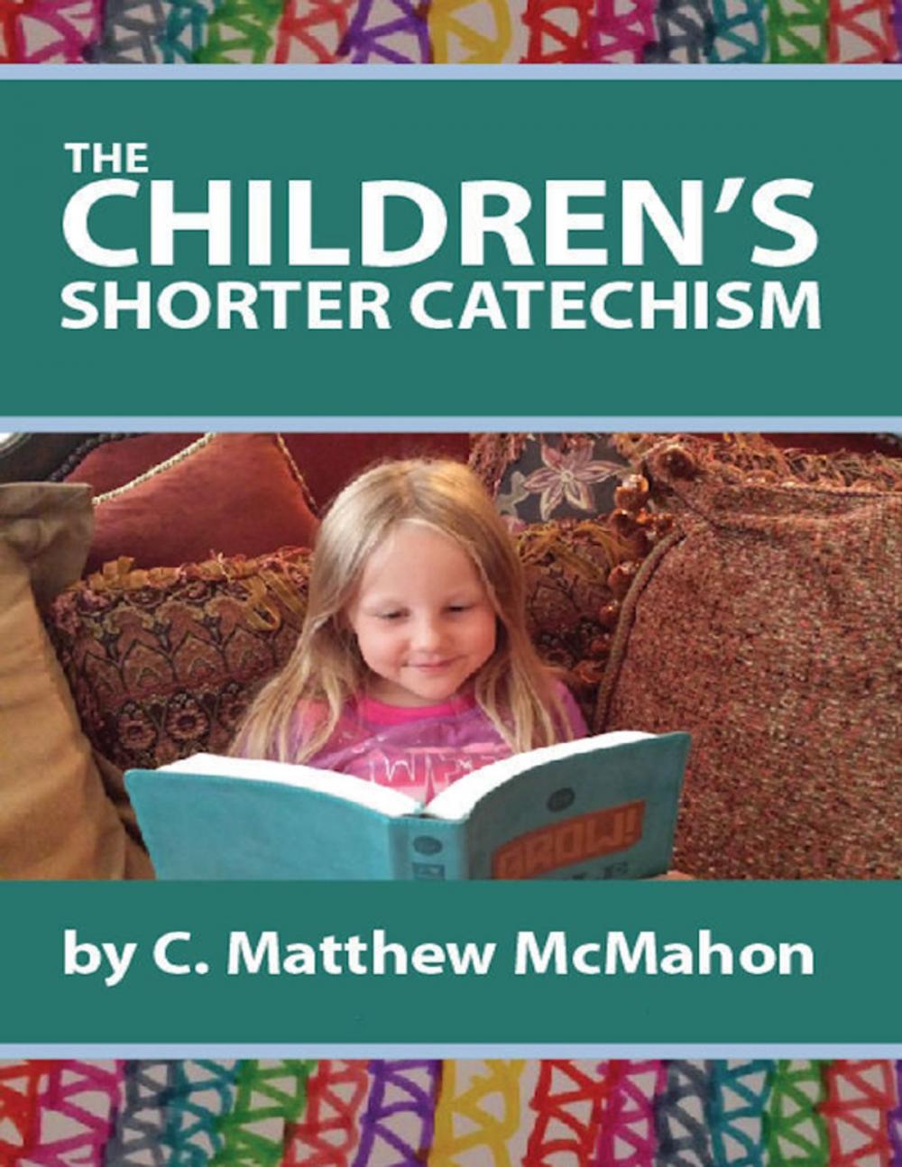 Big bigCover of The Children's Shorter Catechism