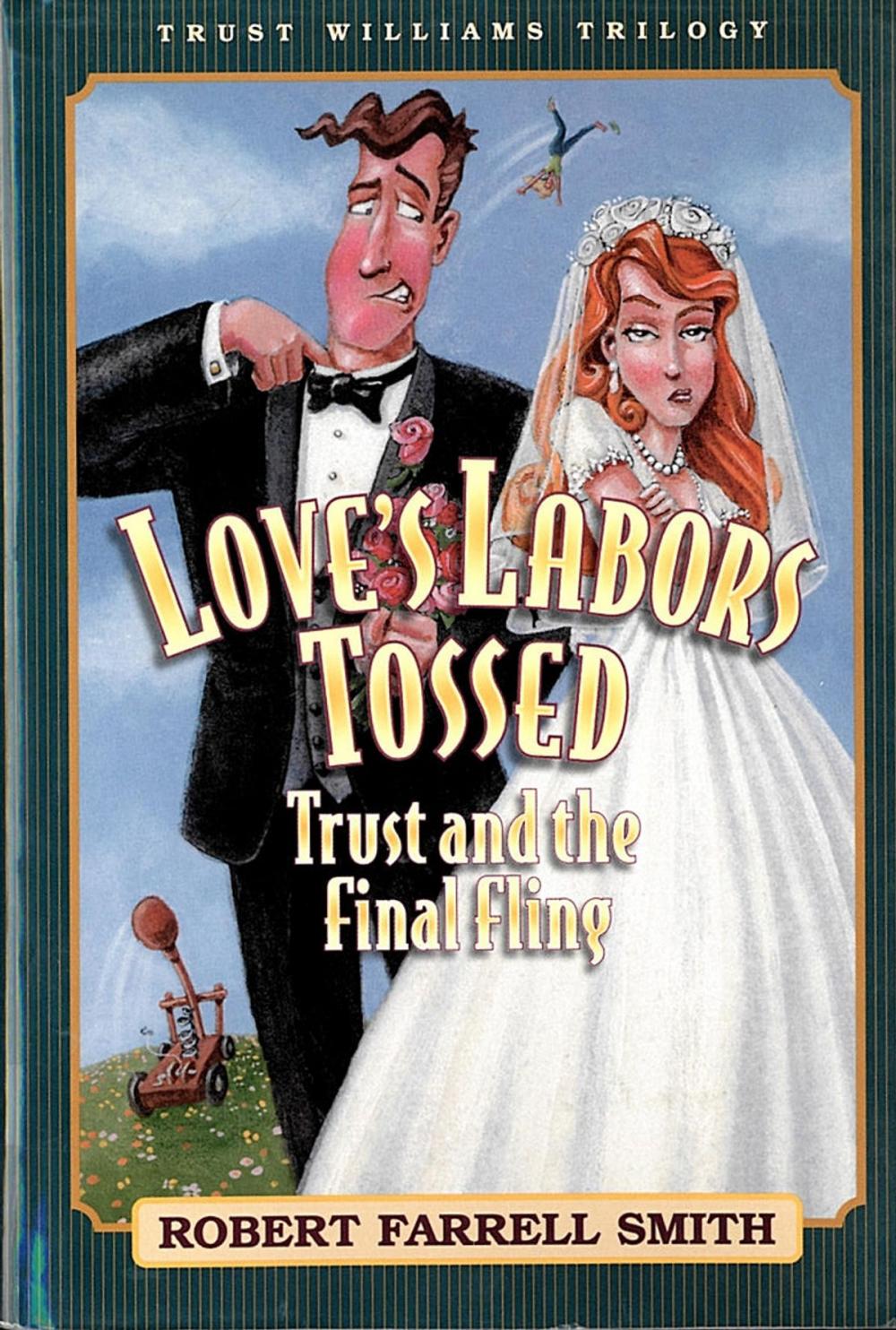 Big bigCover of Trust Williams Trilogy: Book Three: Love's Labors Tossed