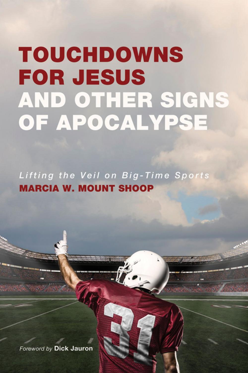 Big bigCover of Touchdowns for Jesus and Other Signs of Apocalypse