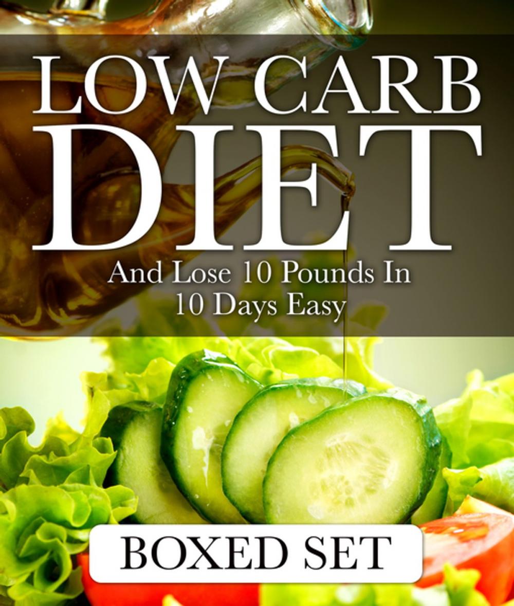 Big bigCover of Low Carb Diet And Lose 10 Pounds In 10 Days Easy