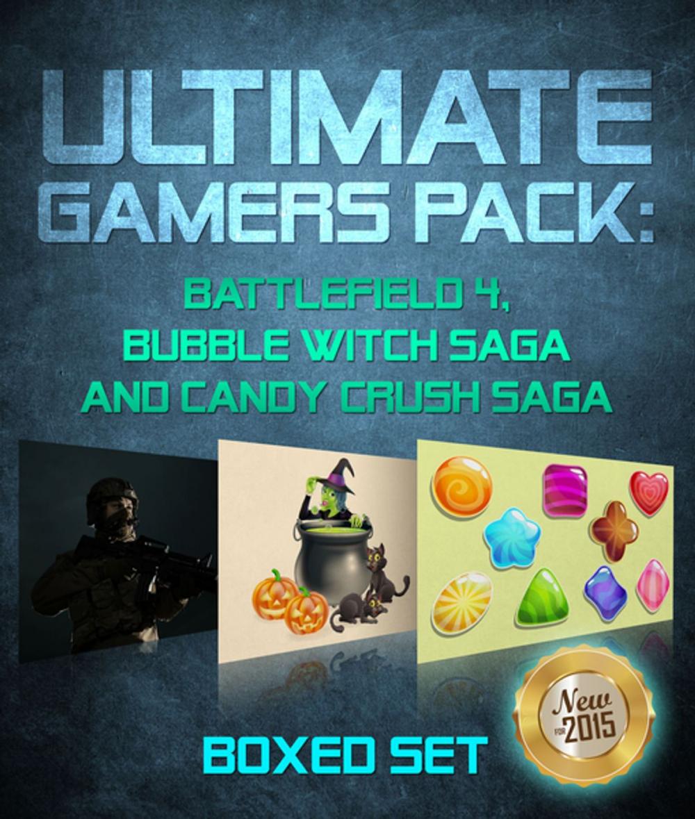 Big bigCover of Ultimate Gamers Pack: Battlefield 4, Bubble Witch Saga and Candy Crush Saga