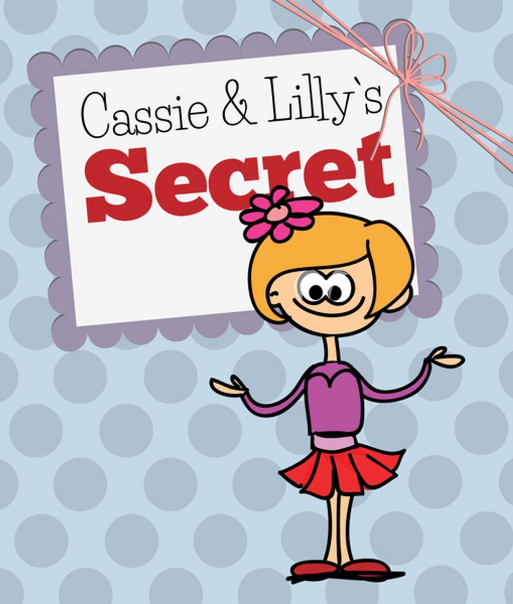 Big bigCover of Cassie and Lilly`s Secret