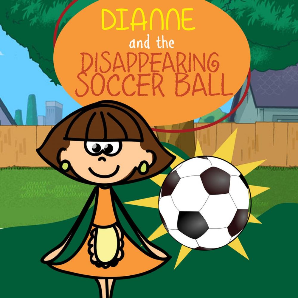 Big bigCover of Dianne and the Disappearing Soccer Ball