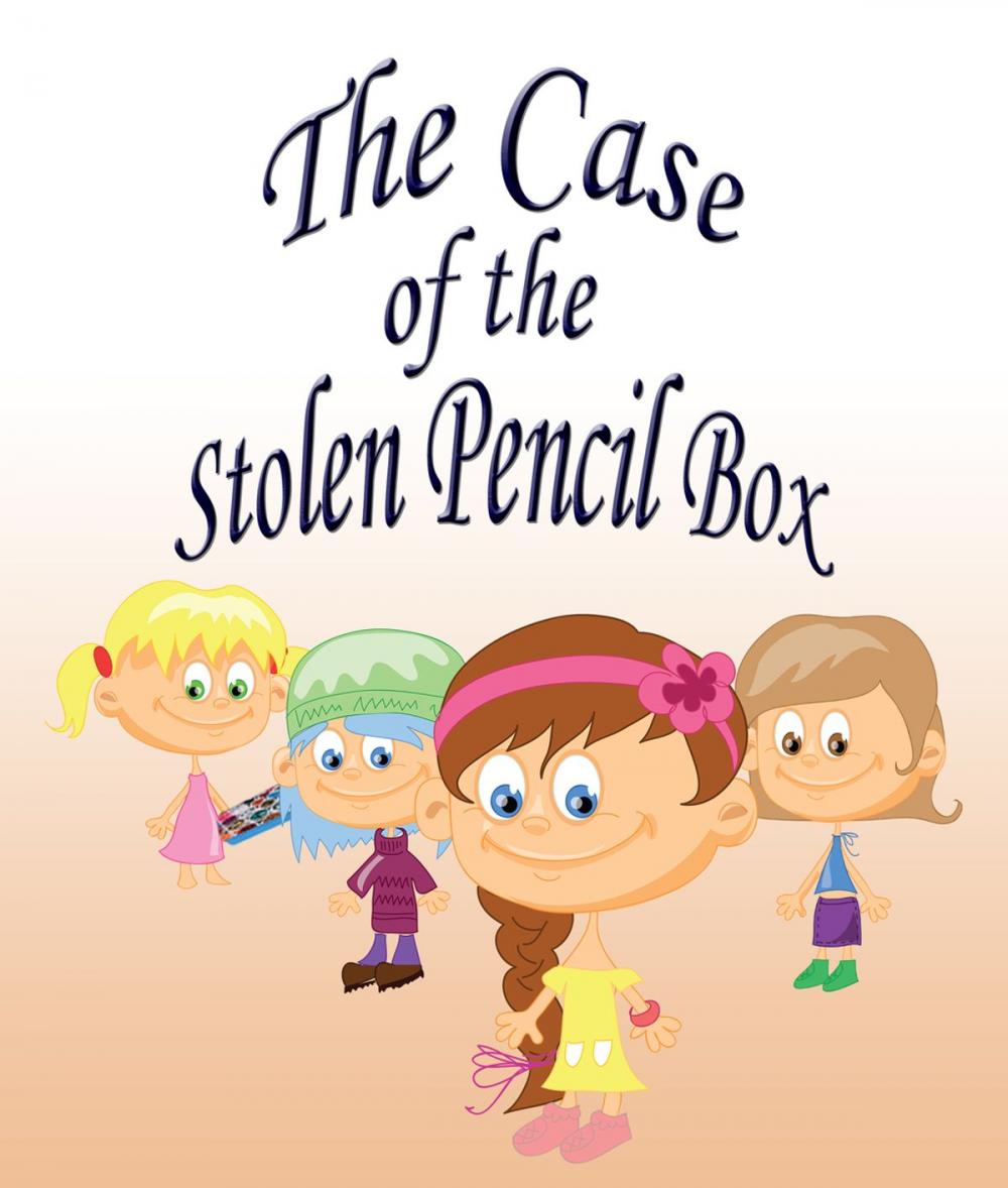 Big bigCover of The Case Of The Stolen Pencil Box