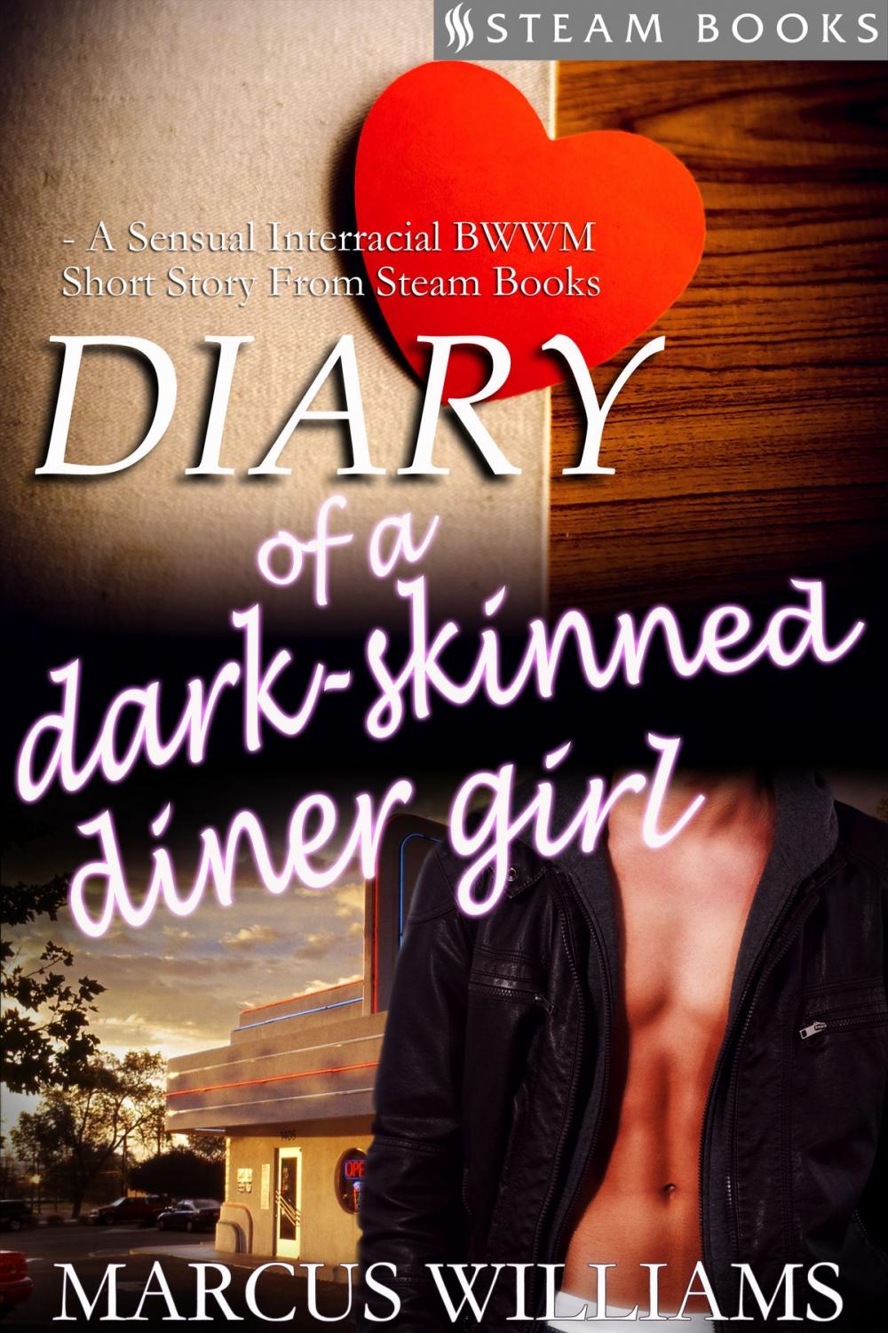 Big bigCover of Diary of a Dark-Skinned Diner Girl - A Sensual Interracial BWWM Short Story from Steam Books