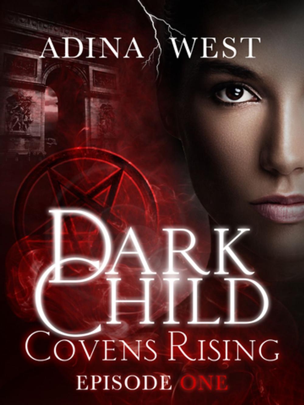 Big bigCover of Dark Child (Covens Rising): Episode 1