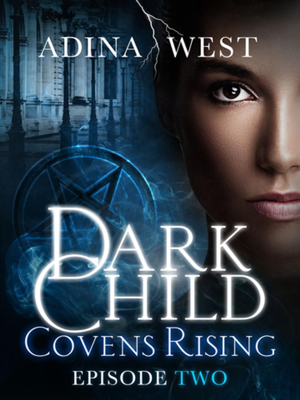 Big bigCover of Dark Child (Covens Rising): Episode 2