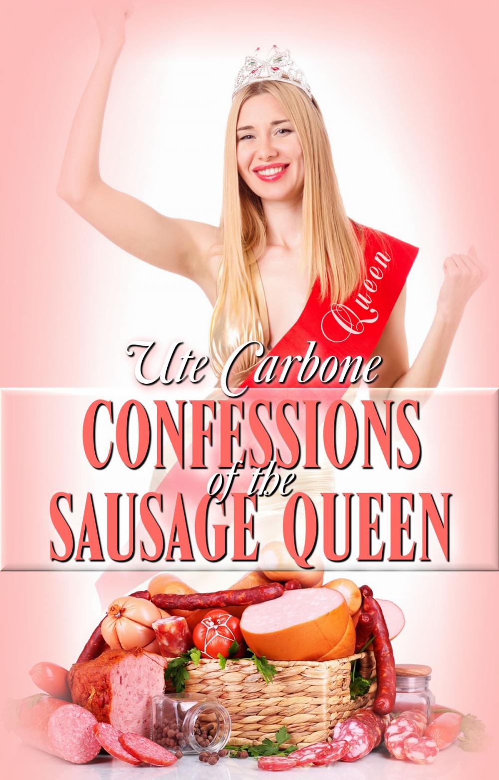 Big bigCover of Confessions of the Sausage Queen