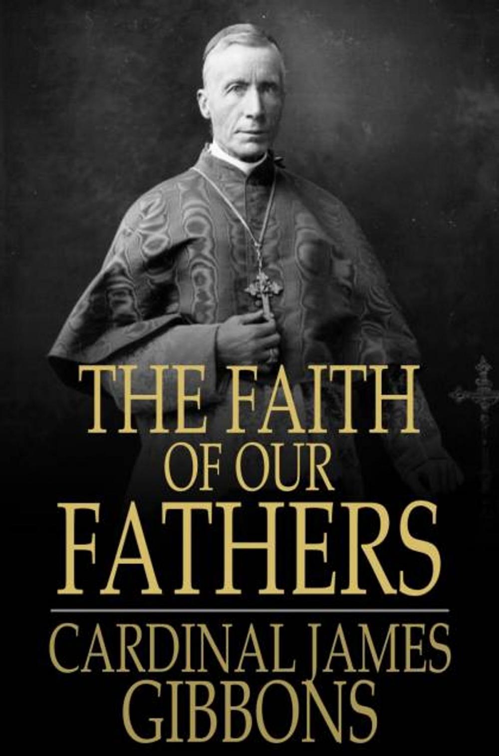 Big bigCover of The Faith of Our Fathers