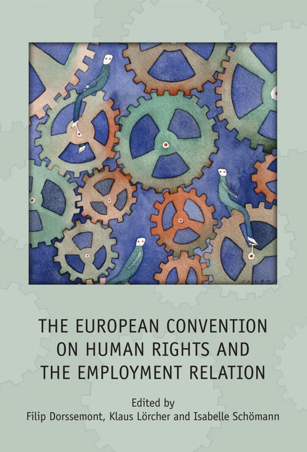 Big bigCover of The European Convention on Human Rights and the Employment Relation