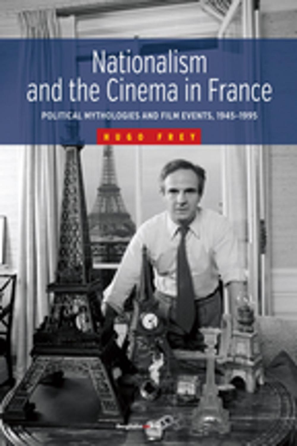 Big bigCover of Nationalism and the Cinema in France