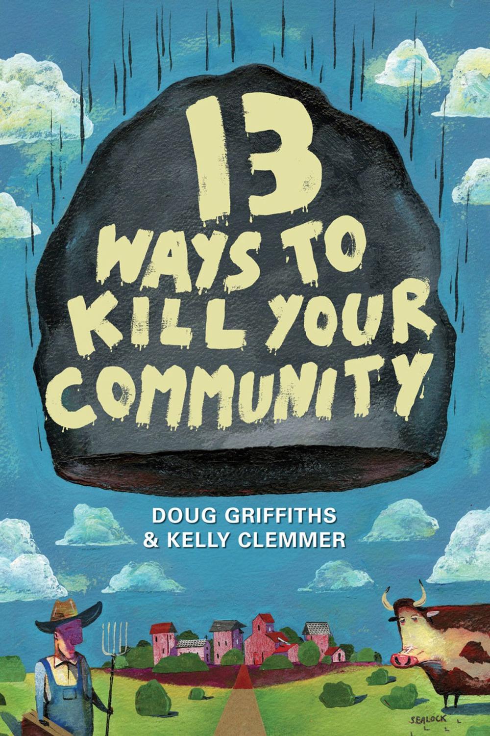 Big bigCover of 13 Ways to Kill Your Community