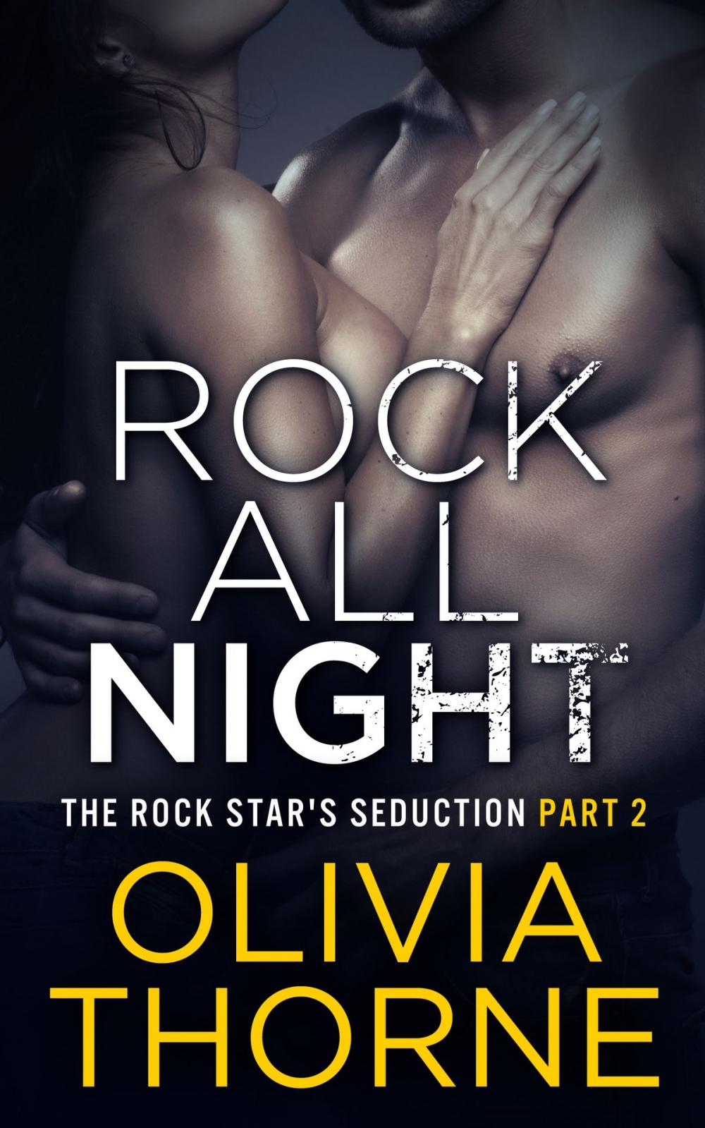 Big bigCover of Rock All Night (The Rock Star's Seduction Part 2)