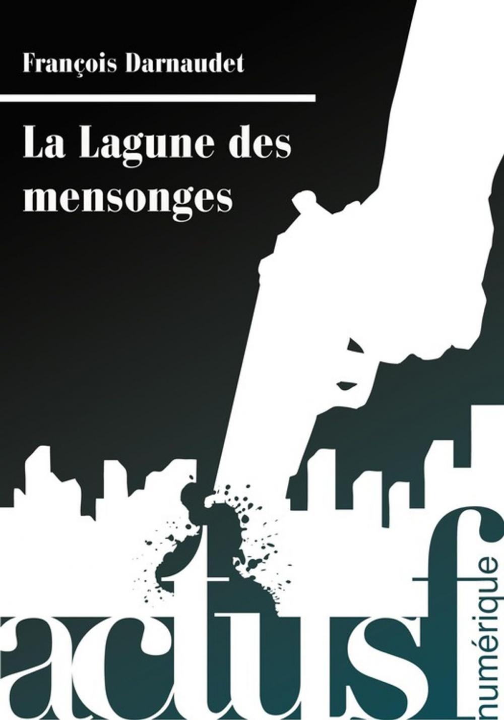 Big bigCover of La Lagune des mensonges