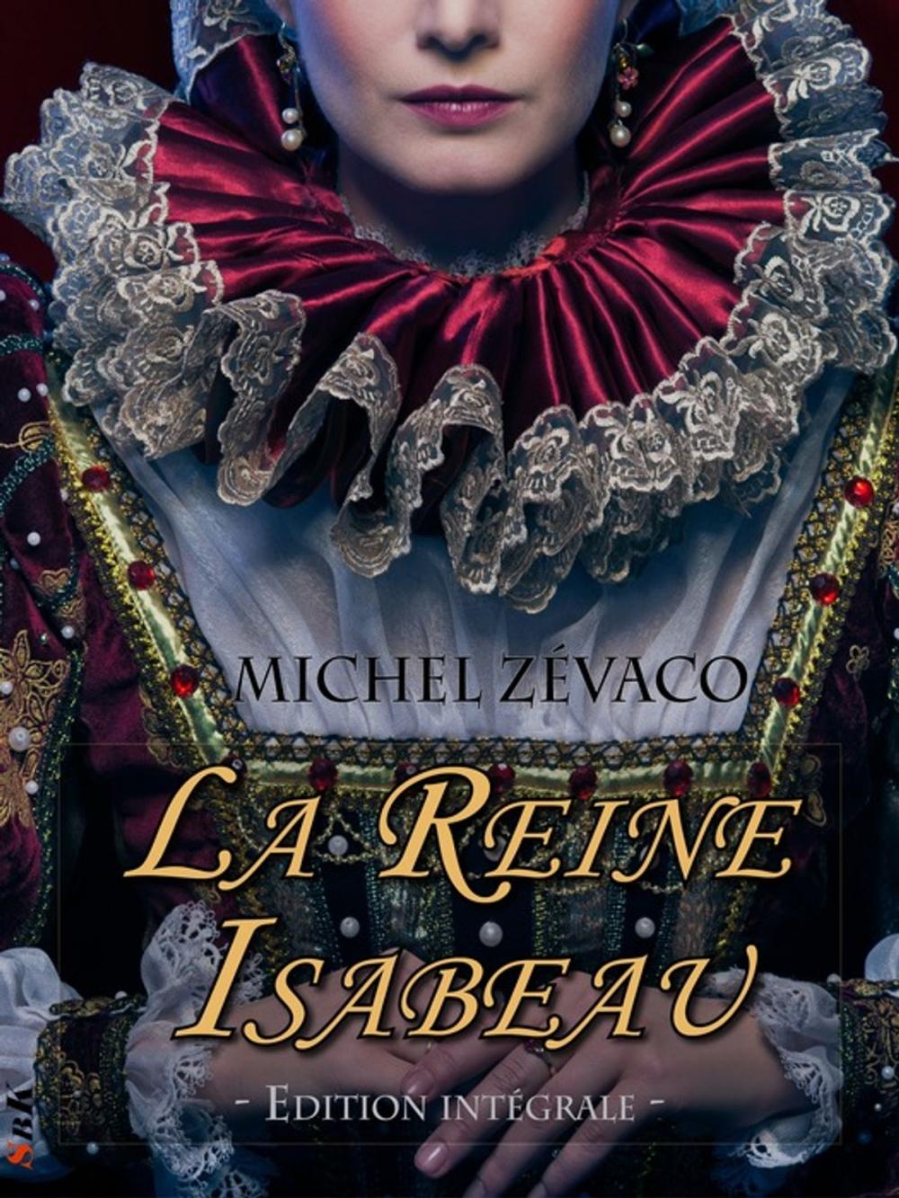 Big bigCover of La Reine Isabeau - Edition Intégrale