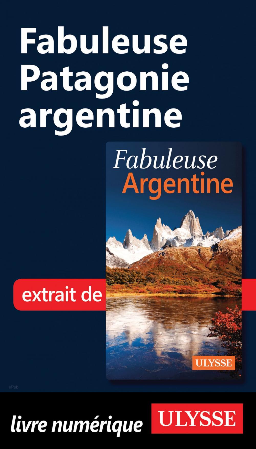 Big bigCover of Fabuleuse Patagonie argentine