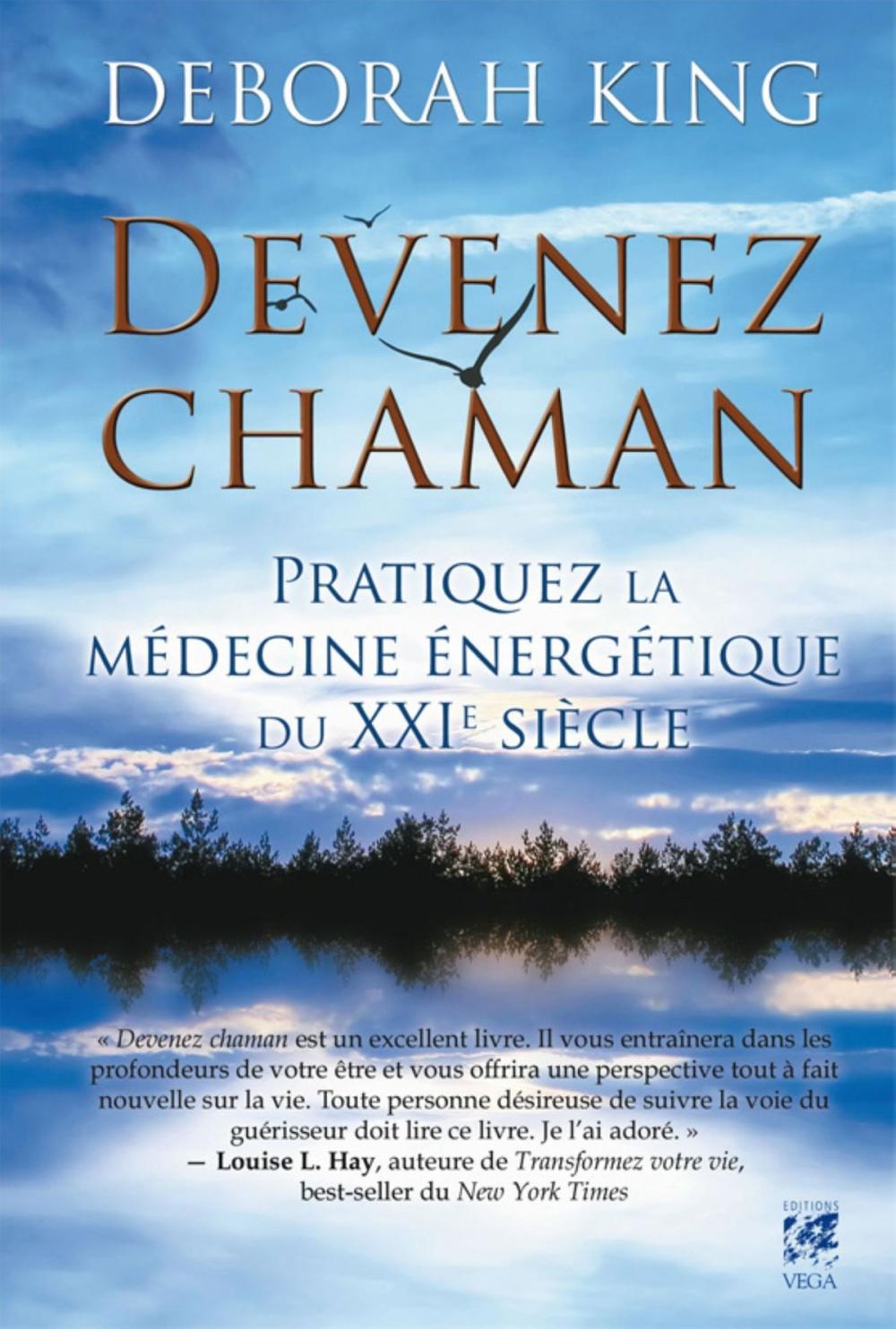 Big bigCover of Devenez chaman : Pratiquez la médecine énergétique du XXIe siècle