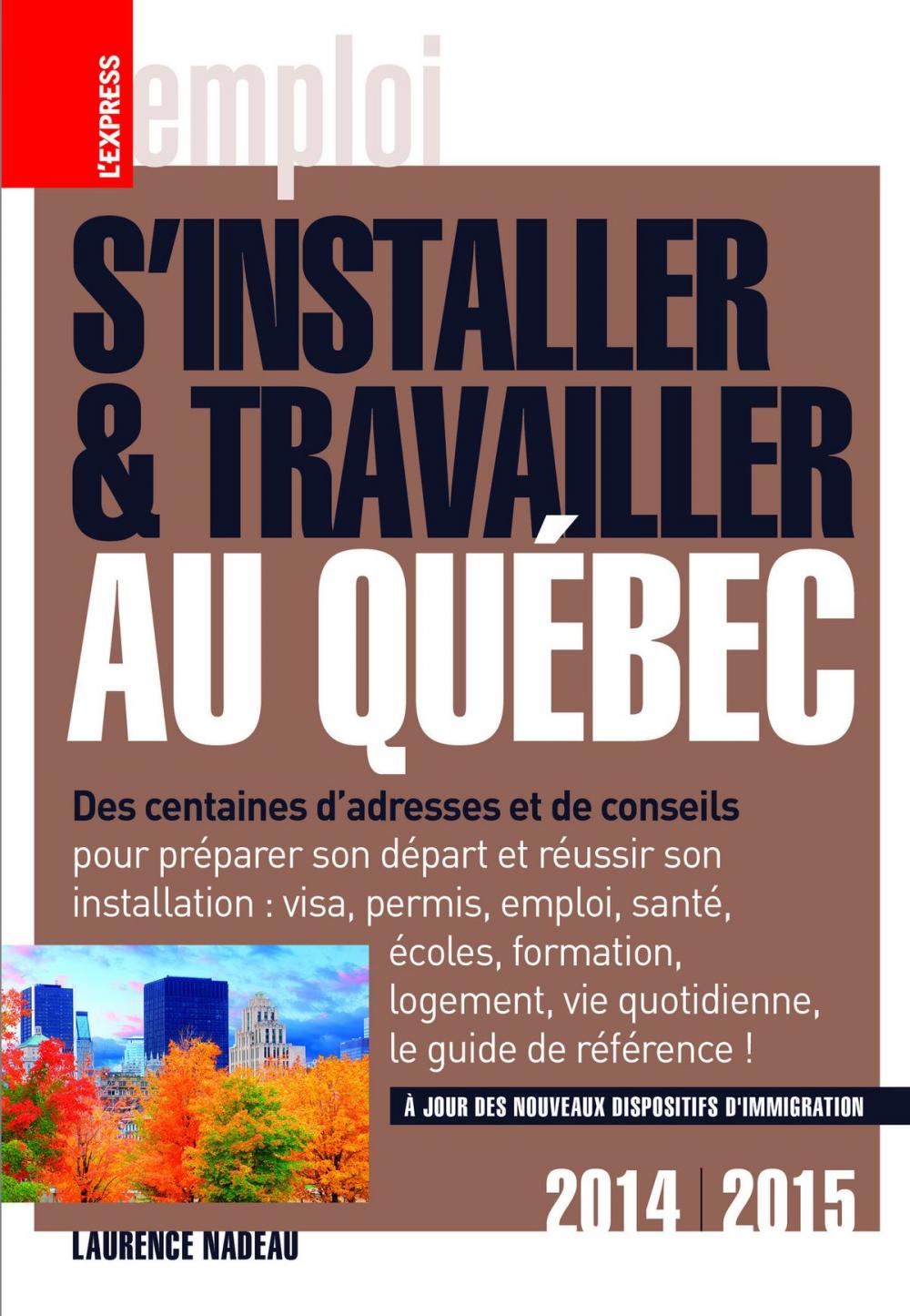 Big bigCover of S'installer & Travailler au Québec 2014-2015 10ED