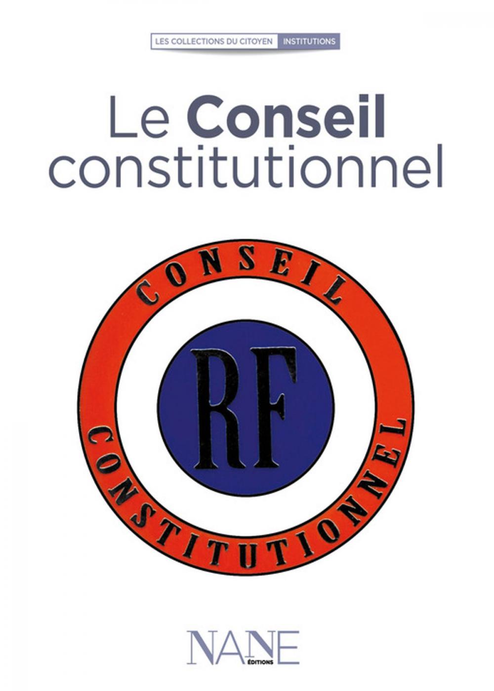 Big bigCover of Le Conseil Constitutionnel