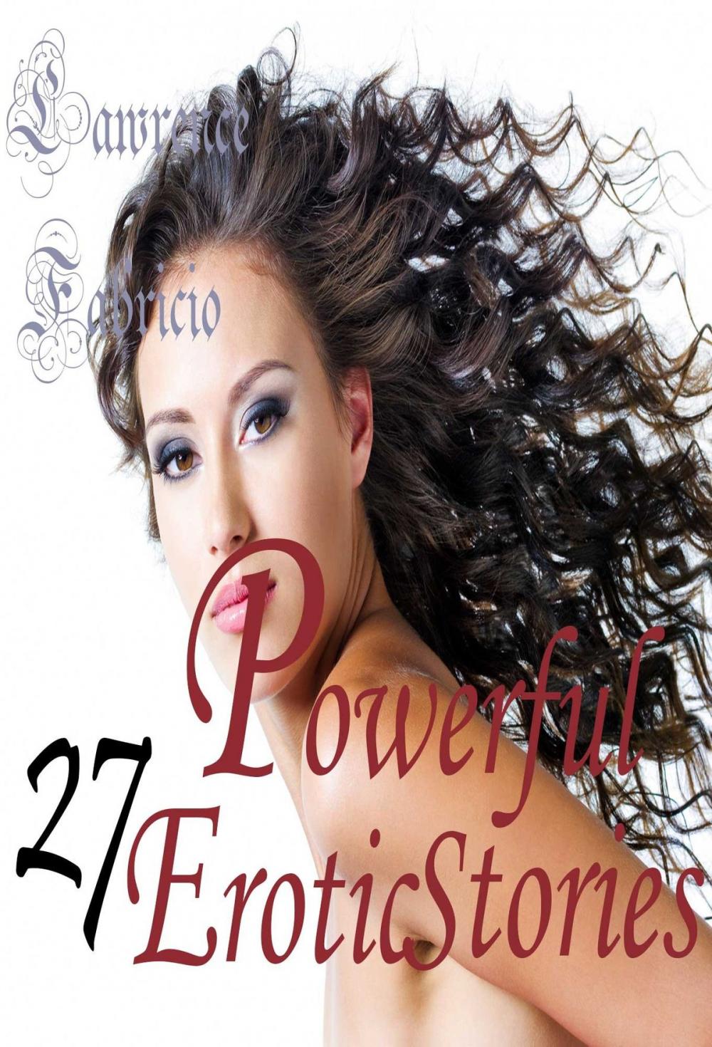 Big bigCover of 27 Powerful Erotic Stories