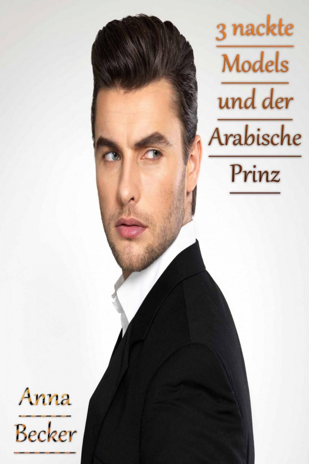 Big bigCover of 3 nackte Models und der Arabische Prinz