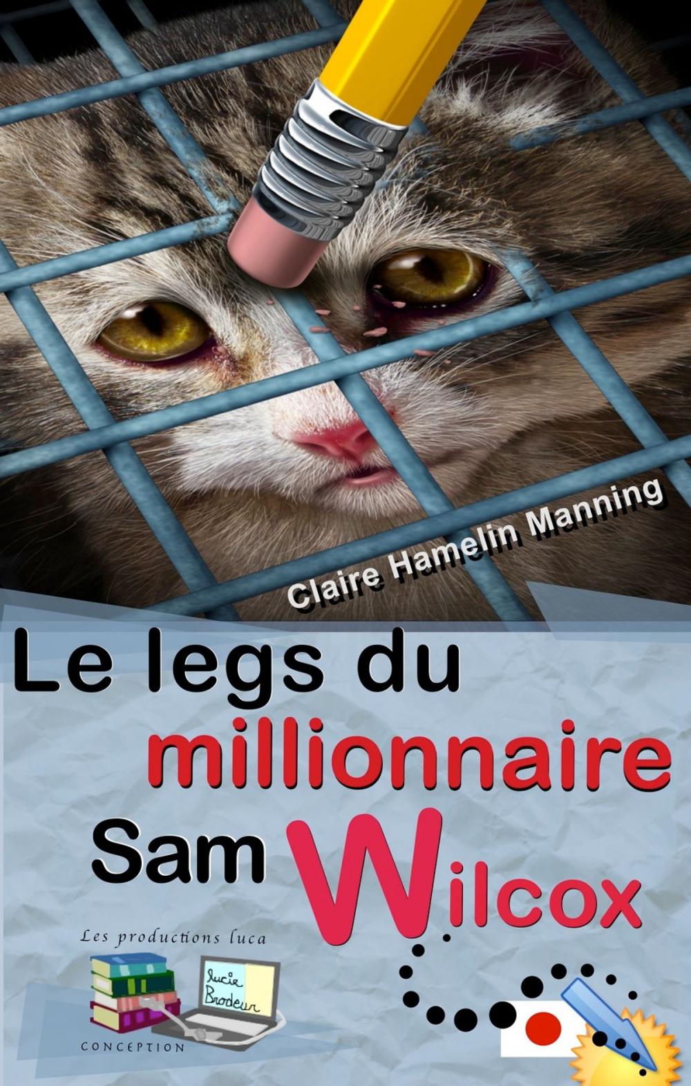 Big bigCover of Le legs du millionnaire Sam Wilcox