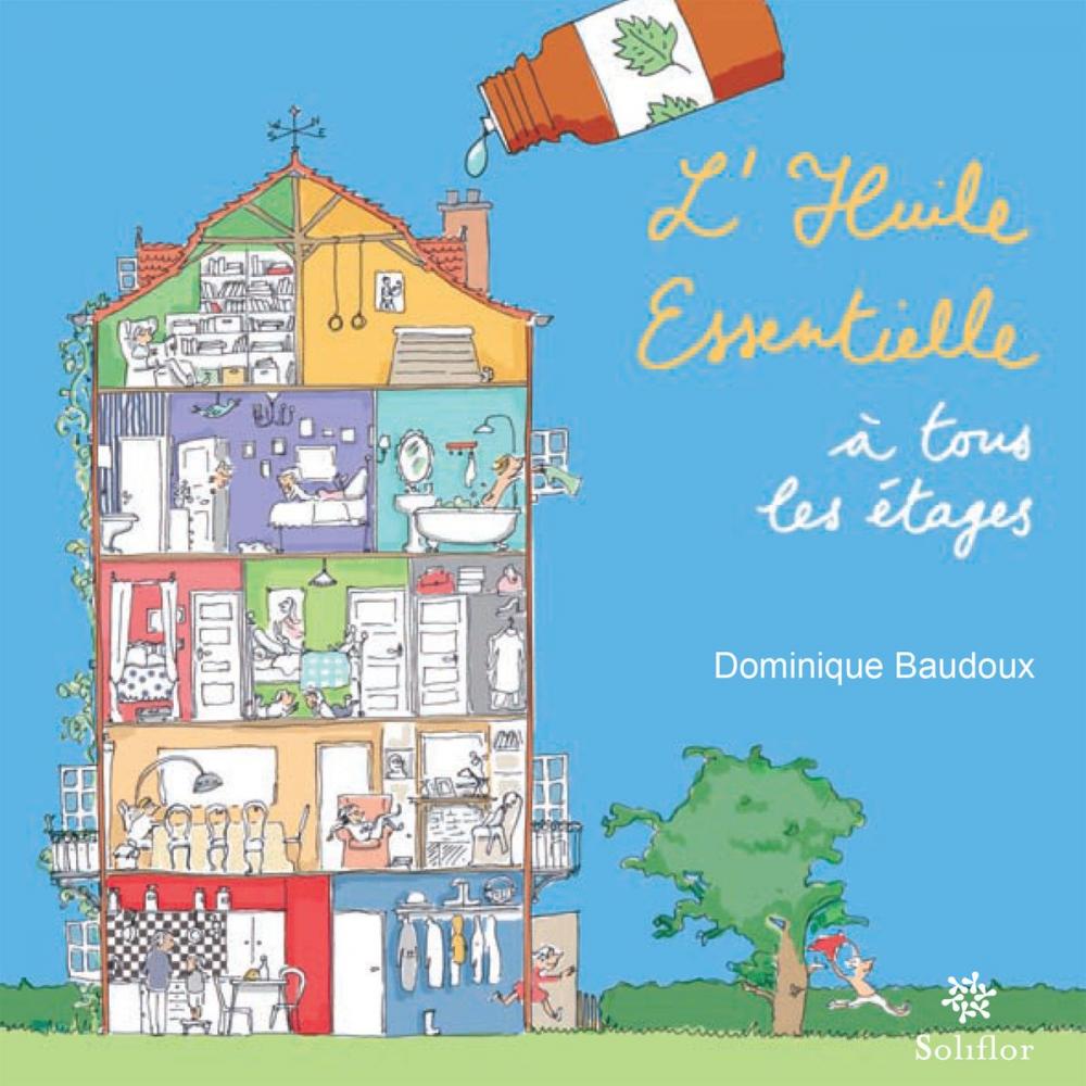 Big bigCover of L'huile essentielle à tous les étages