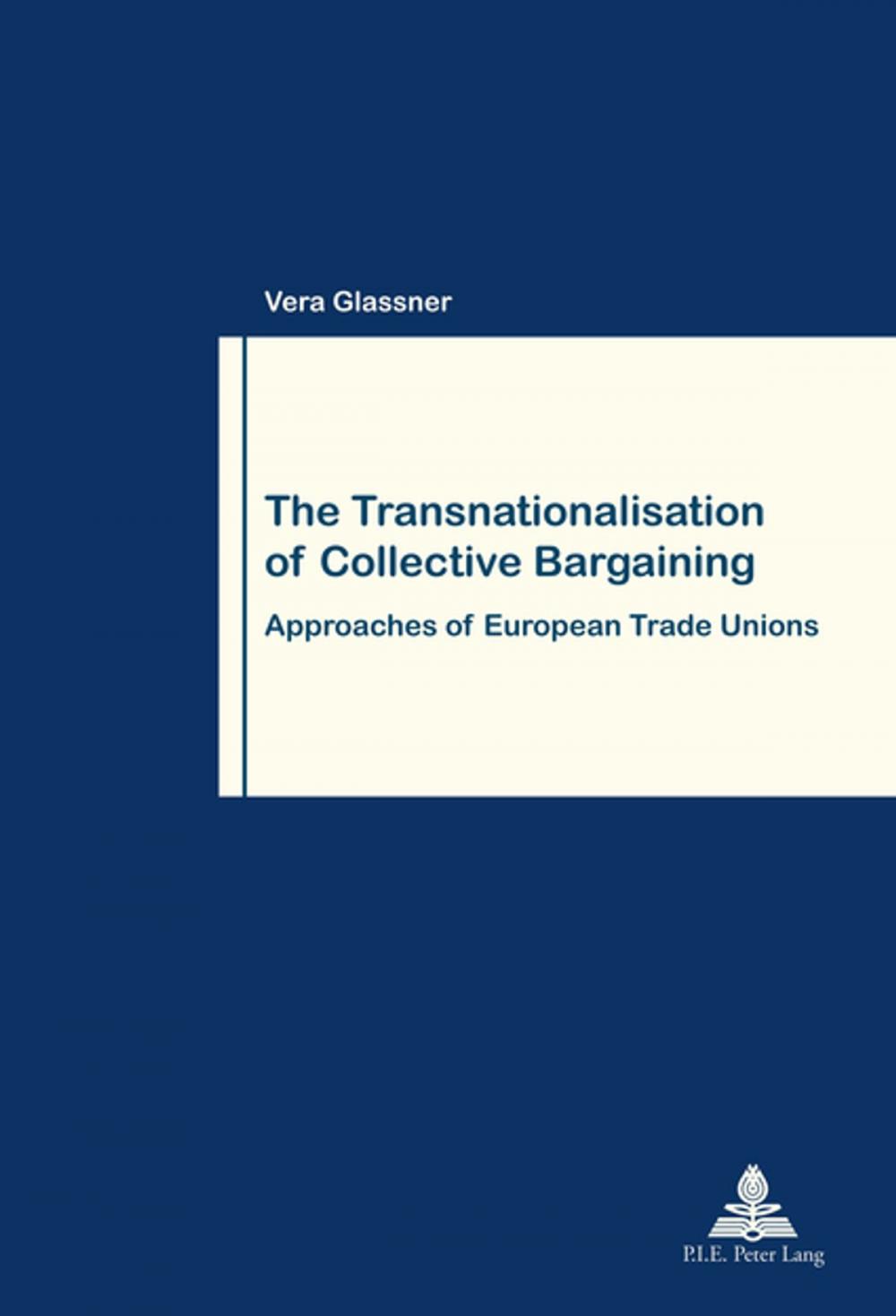 Big bigCover of The Transnationalisation of Collective Bargaining