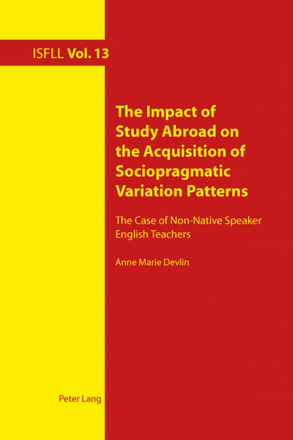 Big bigCover of The Impact of Study Abroad on the Acquisition of Sociopragmatic Variation Patterns