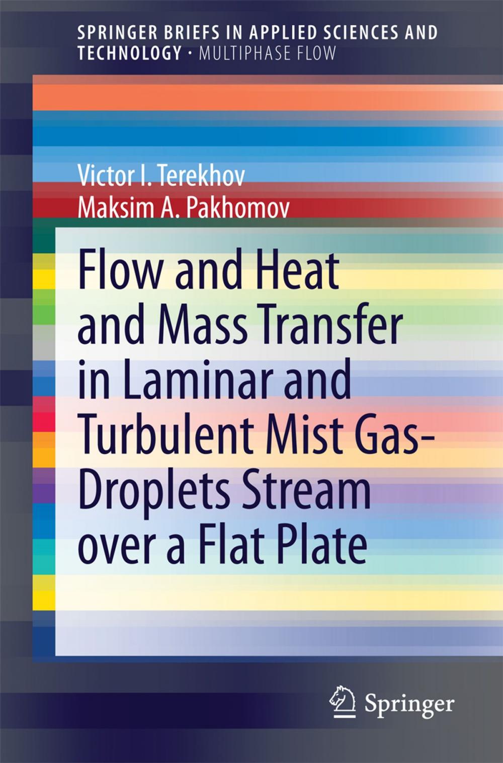 Big bigCover of Flow and Heat and Mass Transfer in Laminar and Turbulent Mist Gas-Droplets Stream over a Flat Plate