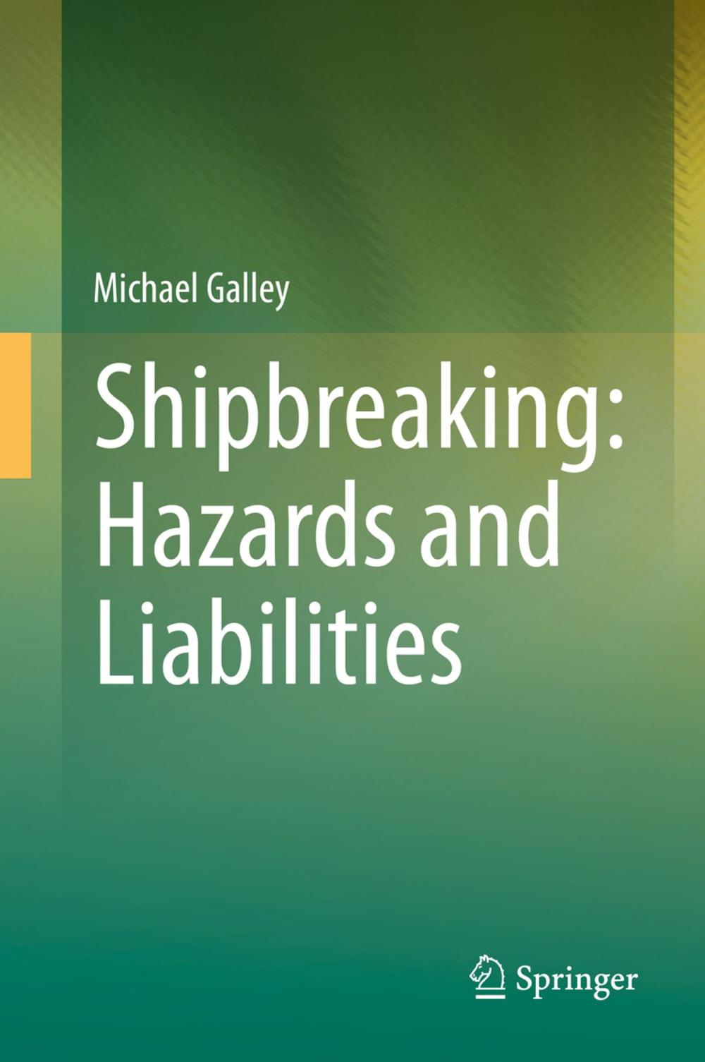 Big bigCover of Shipbreaking: Hazards and Liabilities