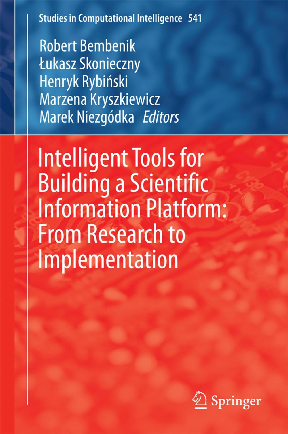 Big bigCover of Intelligent Tools for Building a Scientific Information Platform: From Research to Implementation