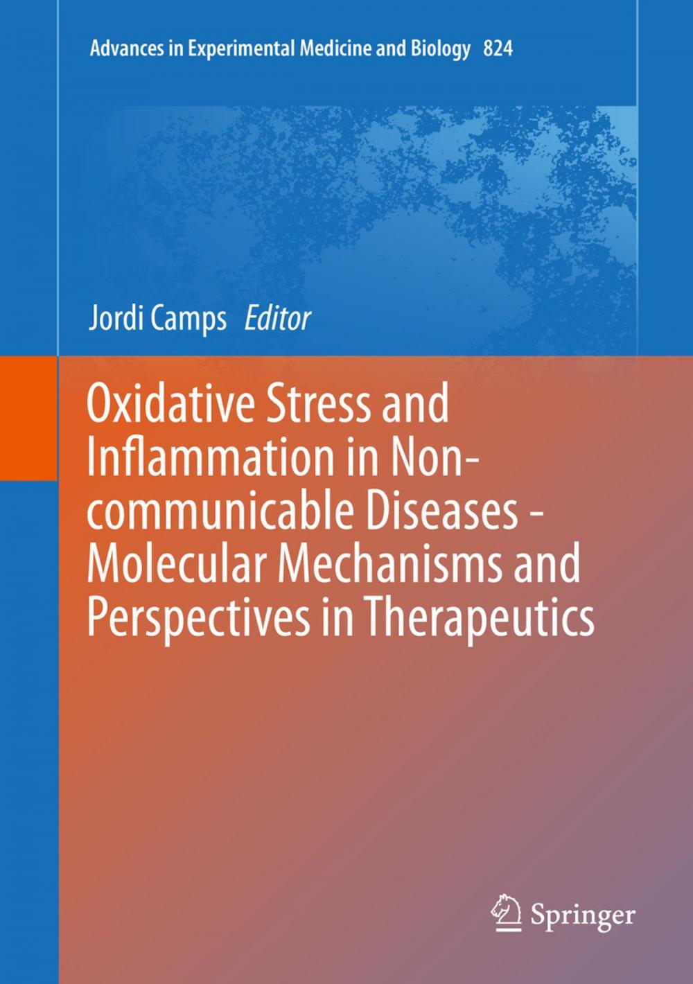 Big bigCover of Oxidative Stress and Inflammation in Non-communicable Diseases - Molecular Mechanisms and Perspectives in Therapeutics