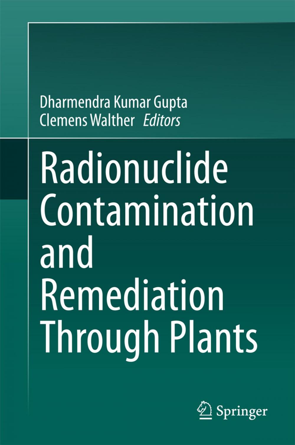 Big bigCover of Radionuclide Contamination and Remediation Through Plants