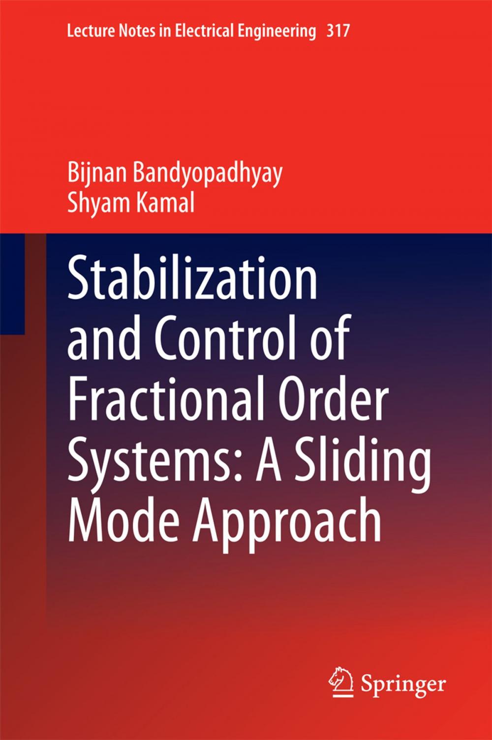 Big bigCover of Stabilization and Control of Fractional Order Systems: A Sliding Mode Approach