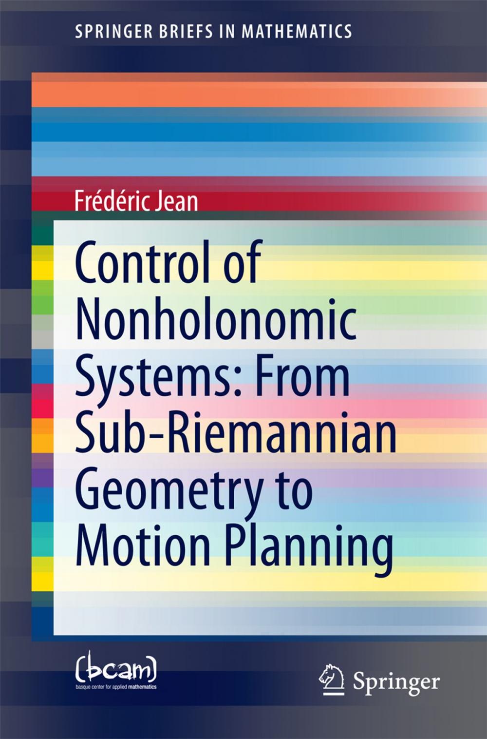 Big bigCover of Control of Nonholonomic Systems: from Sub-Riemannian Geometry to Motion Planning