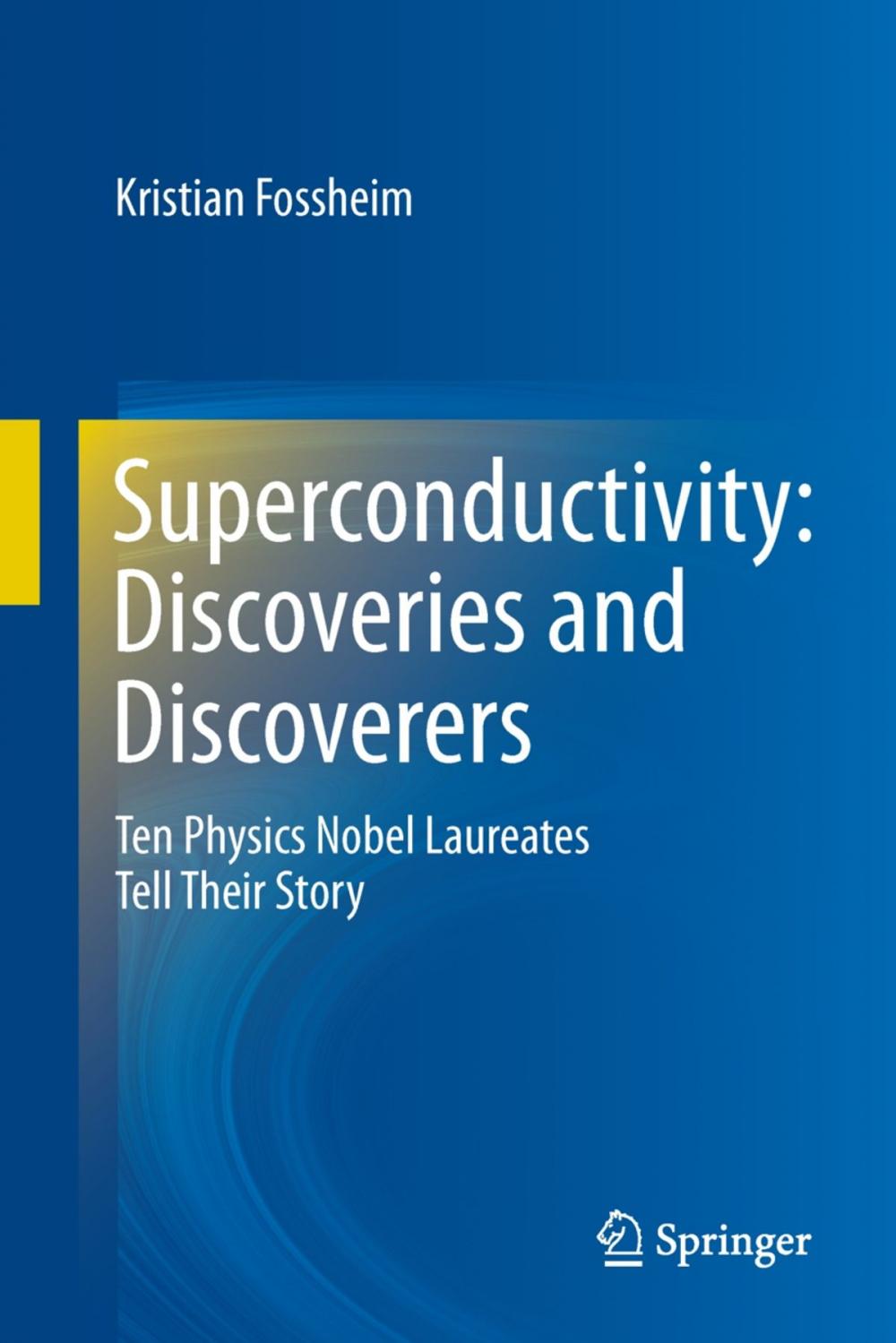 Big bigCover of Superconductivity: Discoveries and Discoverers