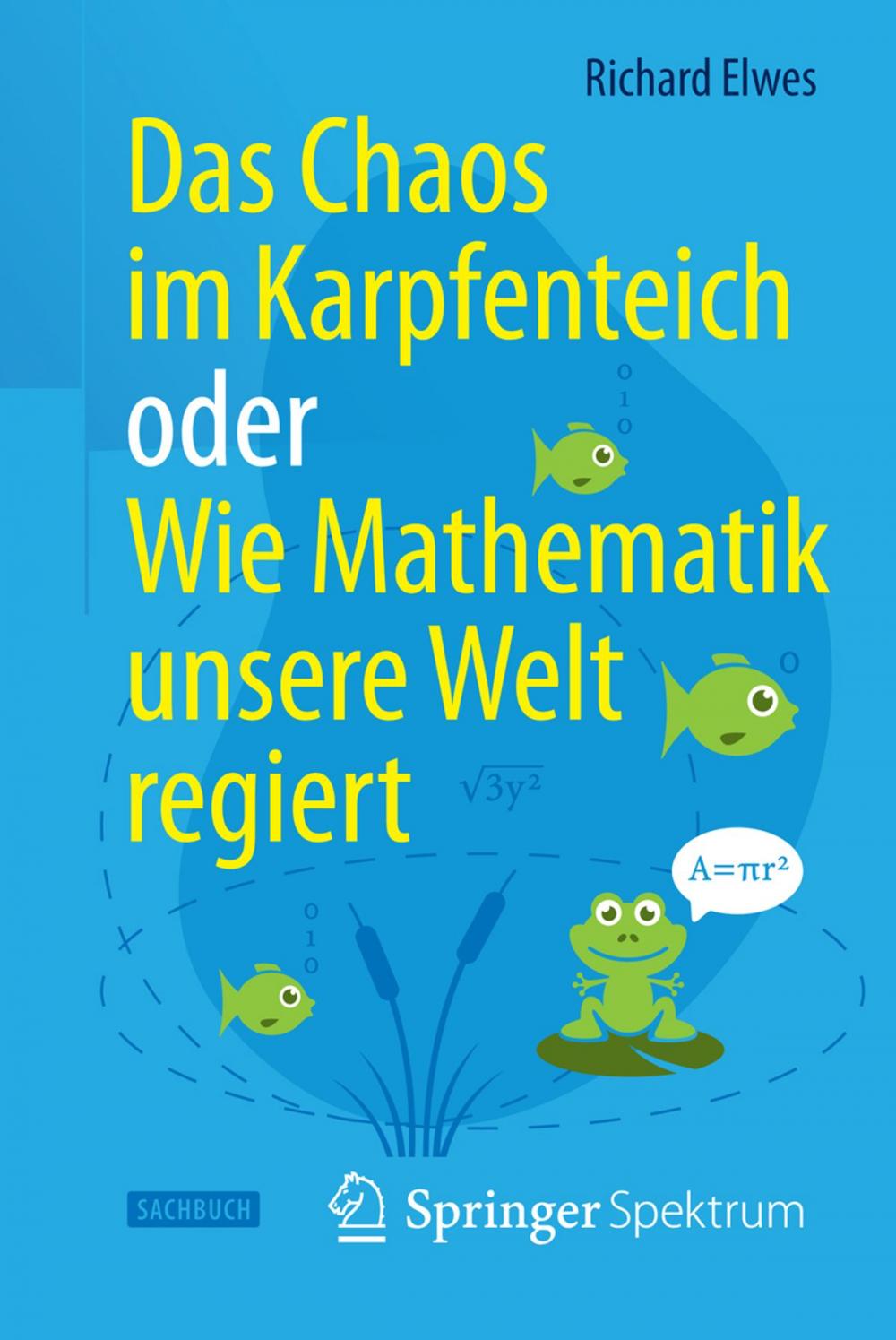 Big bigCover of Das Chaos im Karpfenteich oder Wie Mathematik unsere Welt regiert