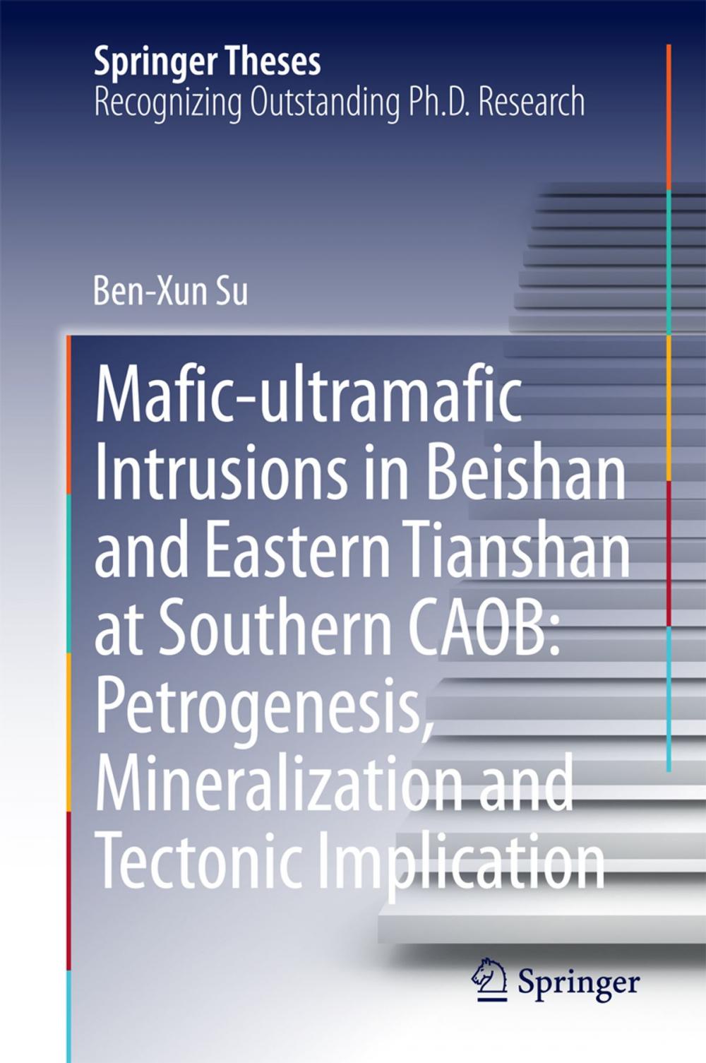 Big bigCover of Mafic-ultramafic Intrusions in Beishan and Eastern Tianshan at Southern CAOB: Petrogenesis, Mineralization and Tectonic Implication
