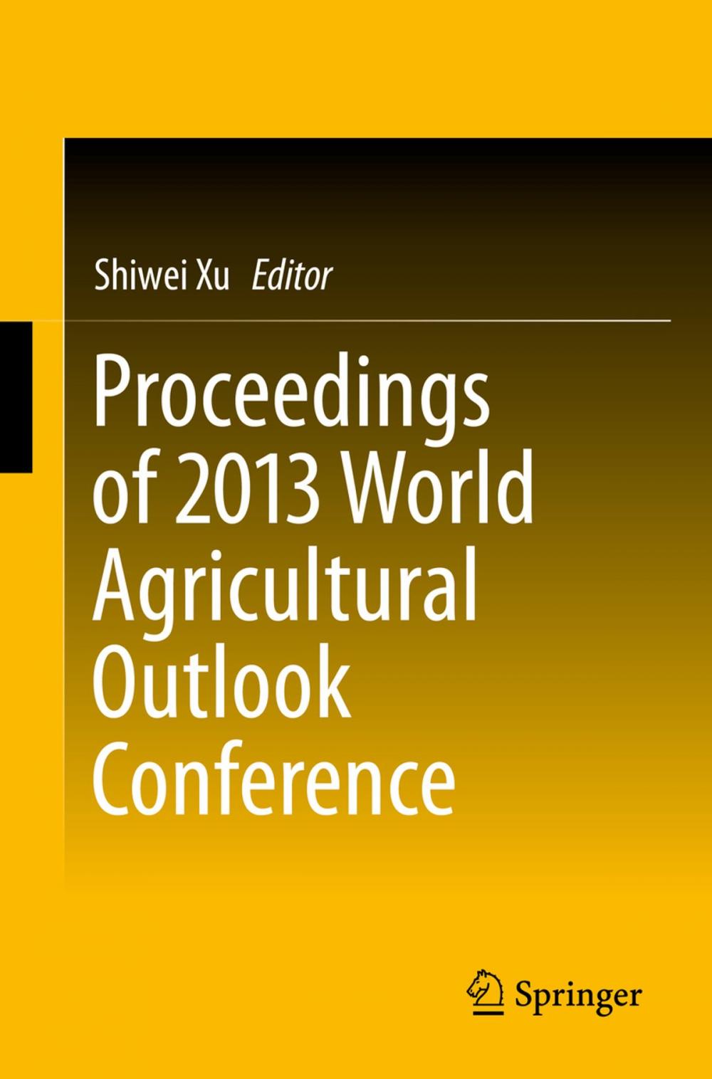 Big bigCover of Proceedings of 2013 World Agricultural Outlook Conference