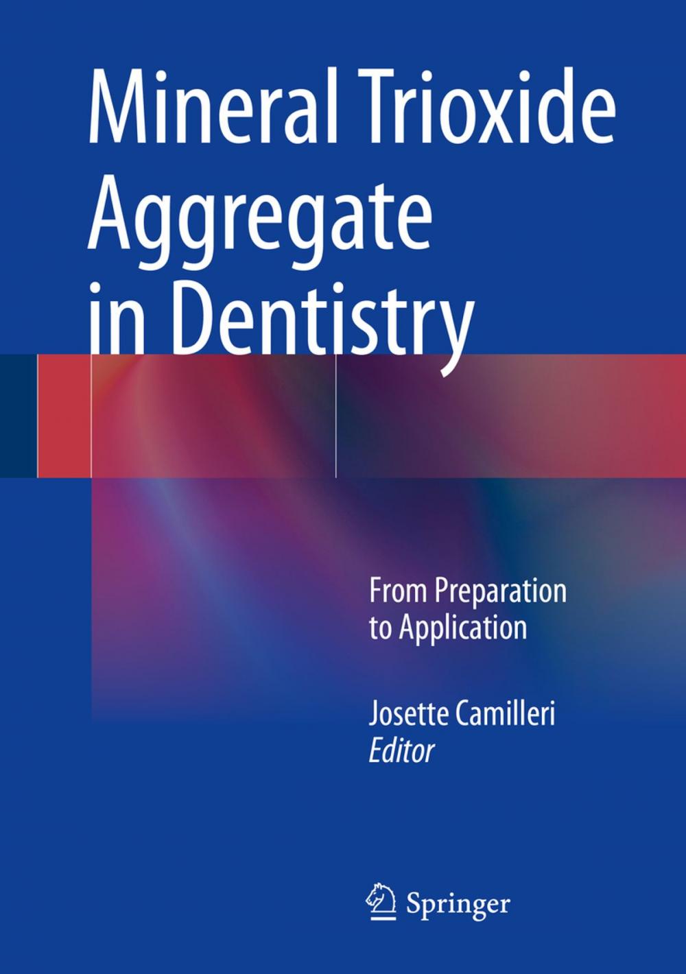 Big bigCover of Mineral Trioxide Aggregate in Dentistry